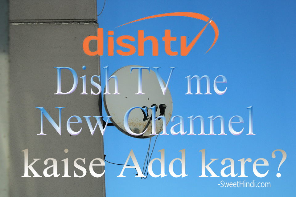 How Add Channel DishTV